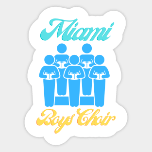 Miami boys choir design Sticker